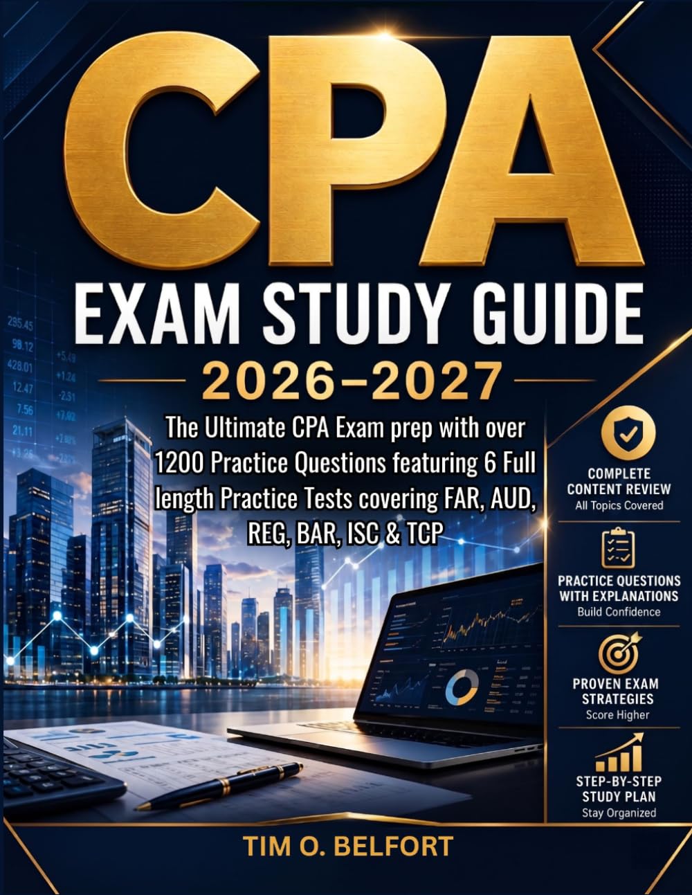 CPA Exam Study guide 2026-2027: The Ultimate CPA Exam prep with over 1200 Practice Questions featuring 6 Full length Practice Tests covering FAR, AUD, REG, BAR, ISC & TCP