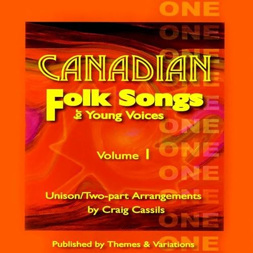 Canadian Folk Songs For Young Voices (SA And SATB) Volume 1 by Craig