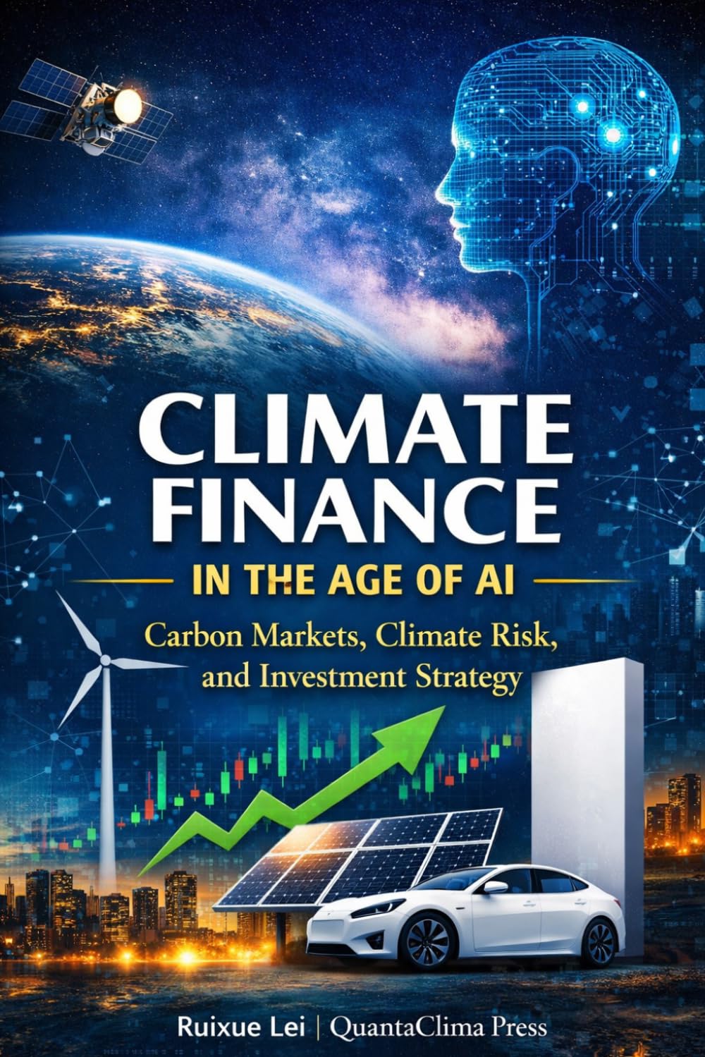Climate Finance in the Age of AI: Carbon Markets, Climate Risk, and Investment Strategy