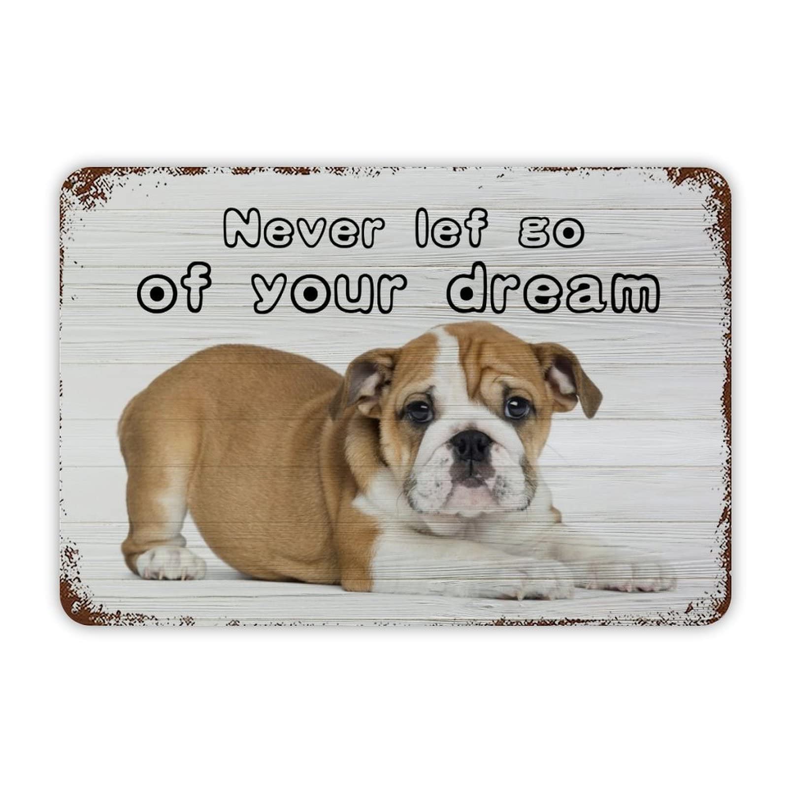 ENEDNATE Funny Vintage Metal Sign French Bulldog Never Give Up on Your Dreams Aluminum Sign 12x8 inch Metal Tin Sign Retro Wall Door Hanger Decor Sign