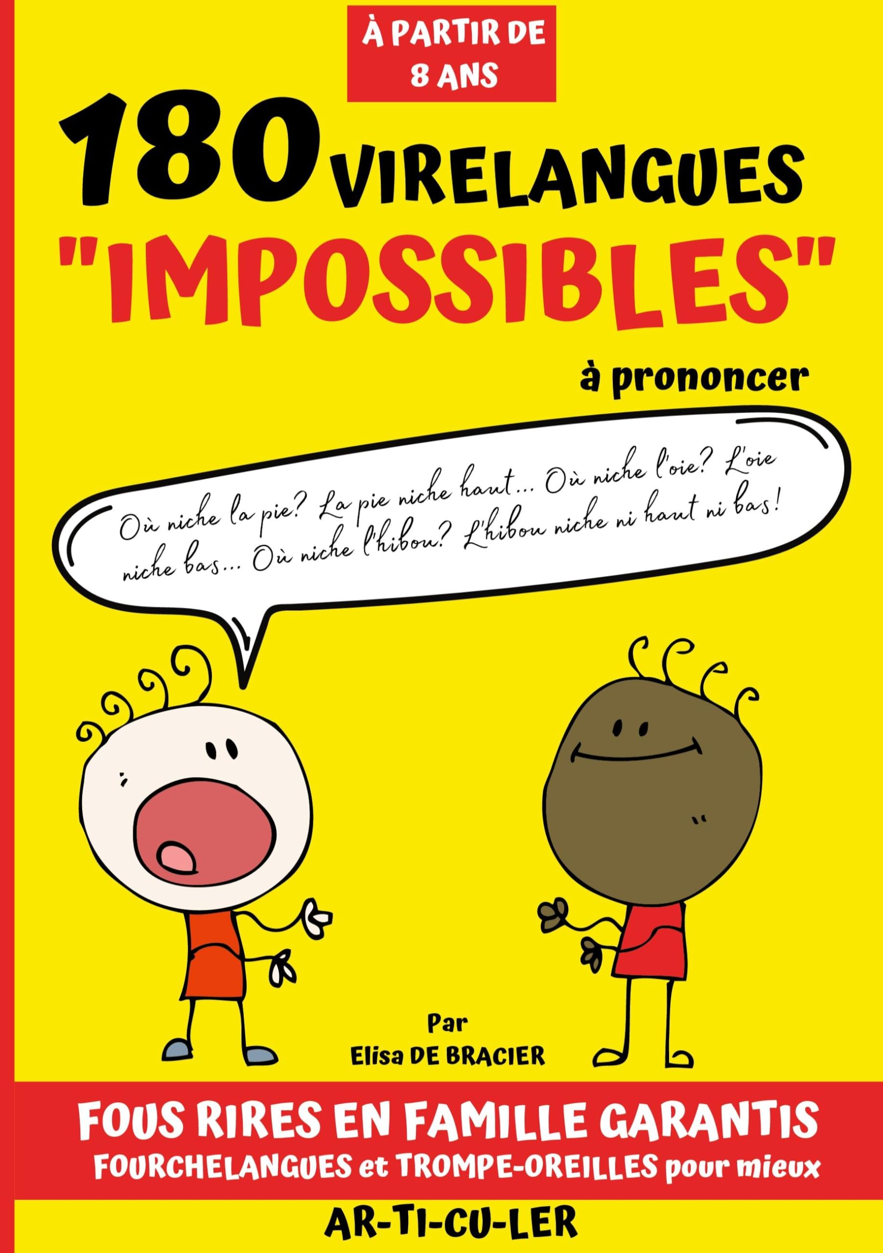 180 virelangues impossibles à prononcer: Trompe Oreilles et casse bouche pour apprendre à mieux articuler, améliorer sa diction et fortifier son ... pour adultes et enfant à partir de 8 ans