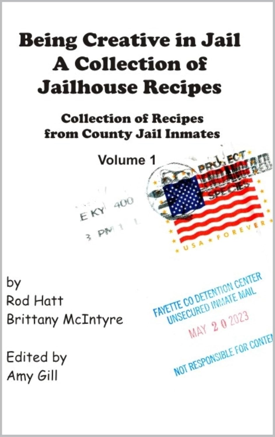 Being Creative in Jail A Collection of Jailhouse Recipes