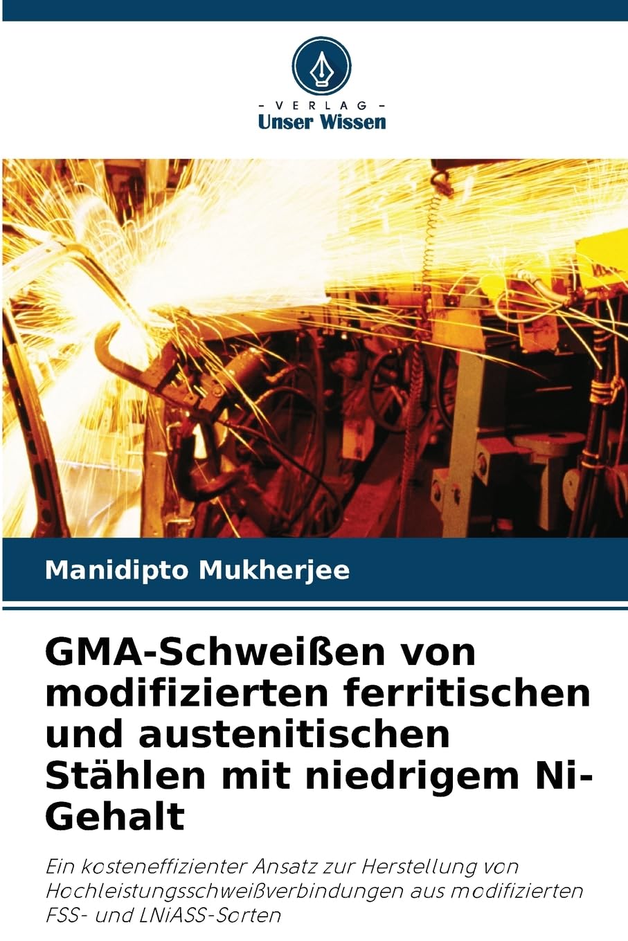 GMA-Schweien von modifizierten ferritischen und austenitischen Sthlen mit niedrigem Ni-Gehalt