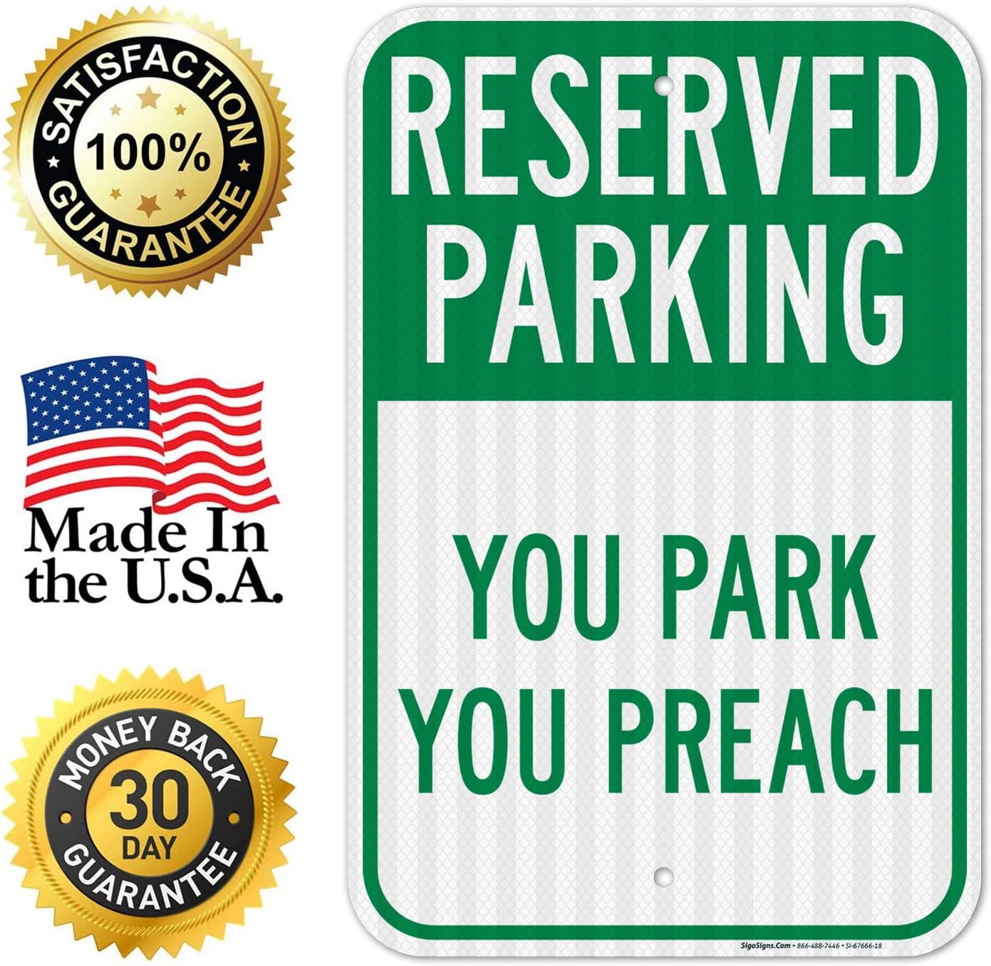 Reserved Parking You Park You Preach Sign, 12x18 Inches, 3M EGP Reflective .063 Aluminum, Fade Resistant, Made in USA