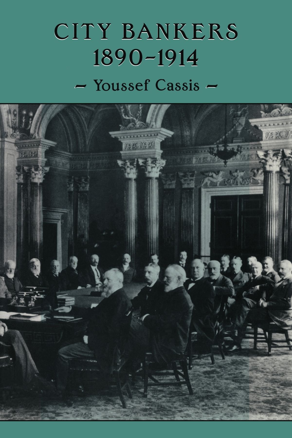 City Bankers, 18901914 by Youssef Cassis, Margaret Rocques - 9780521105217