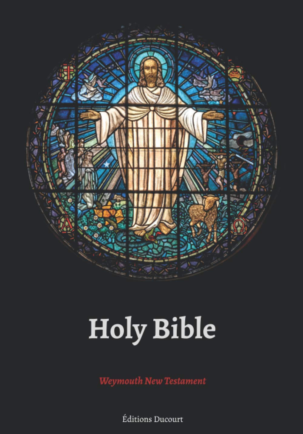 Holy Bible Weymouth New Testament
