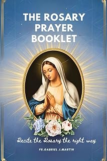 The Rosary prayer booklet: Recite the Rosary the right way