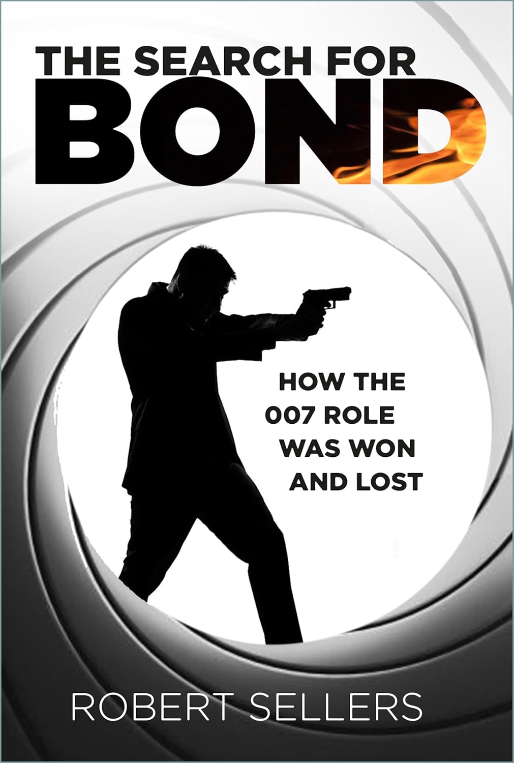 The Search for Bond: How the 007 Role Was Won and Lost eBook : Sellers ...