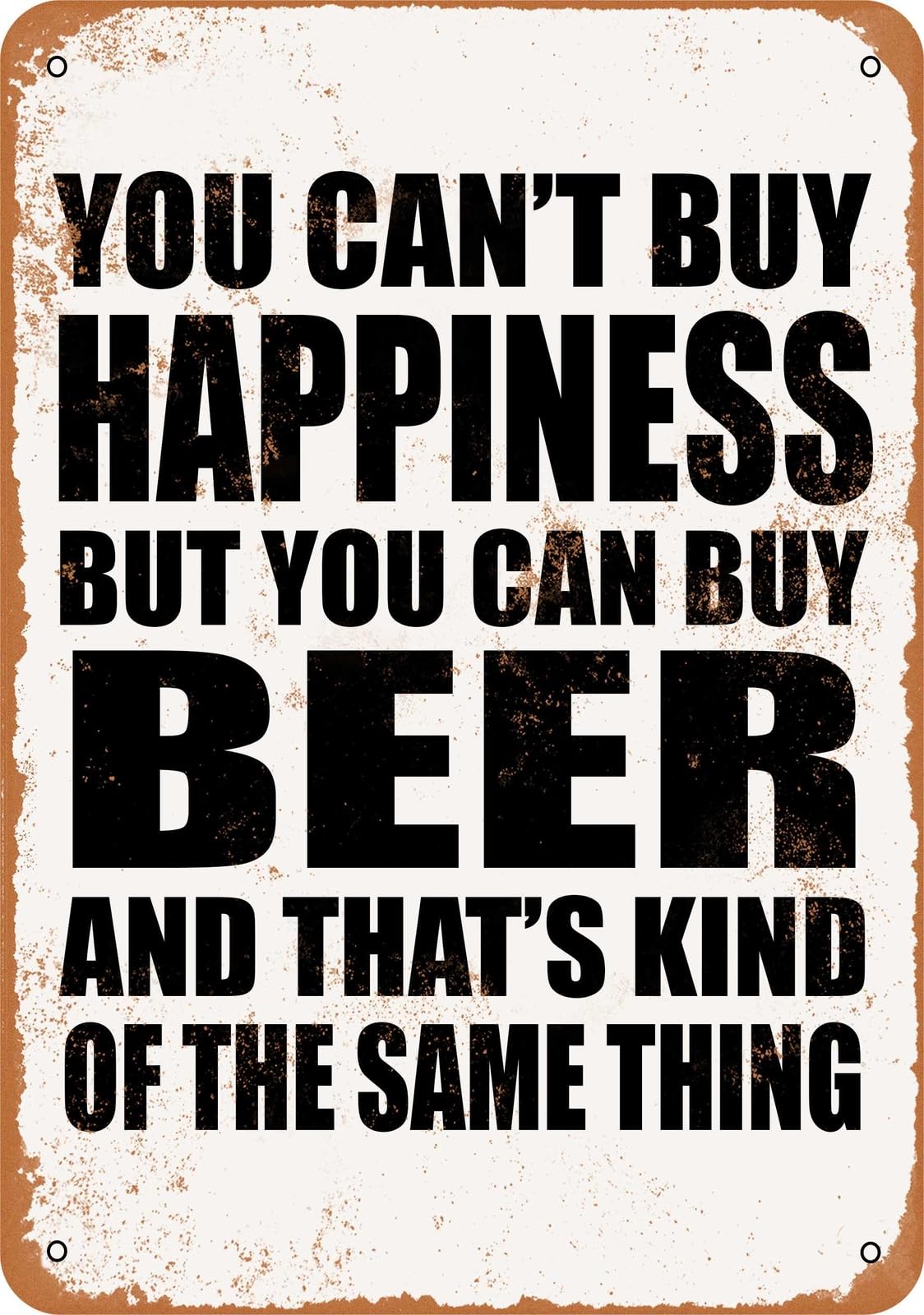 Metal Sign - You Can't Buy Happiness But You Can Buy Beer home decor