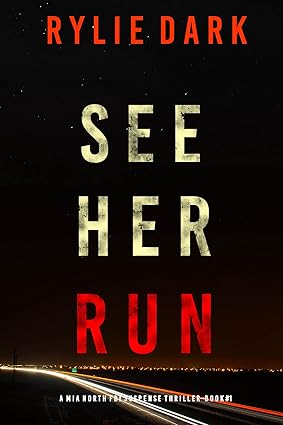 See Her Run (A Mia North FBI Suspense Thriller—Book One)