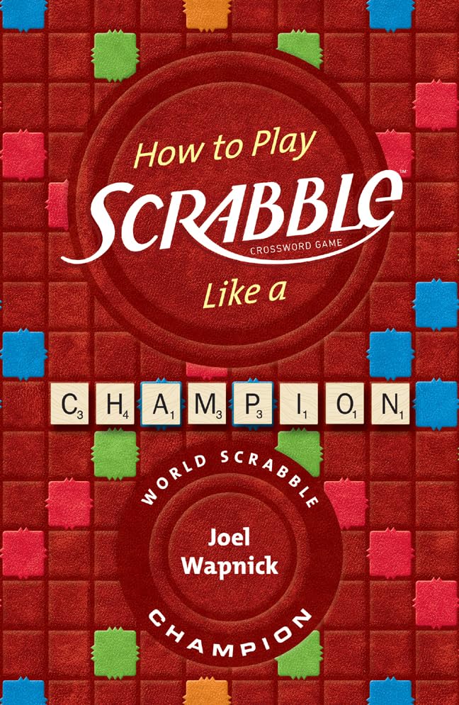 How to Play SCRABBLE Like a Champion Paperback – September 7, 2010