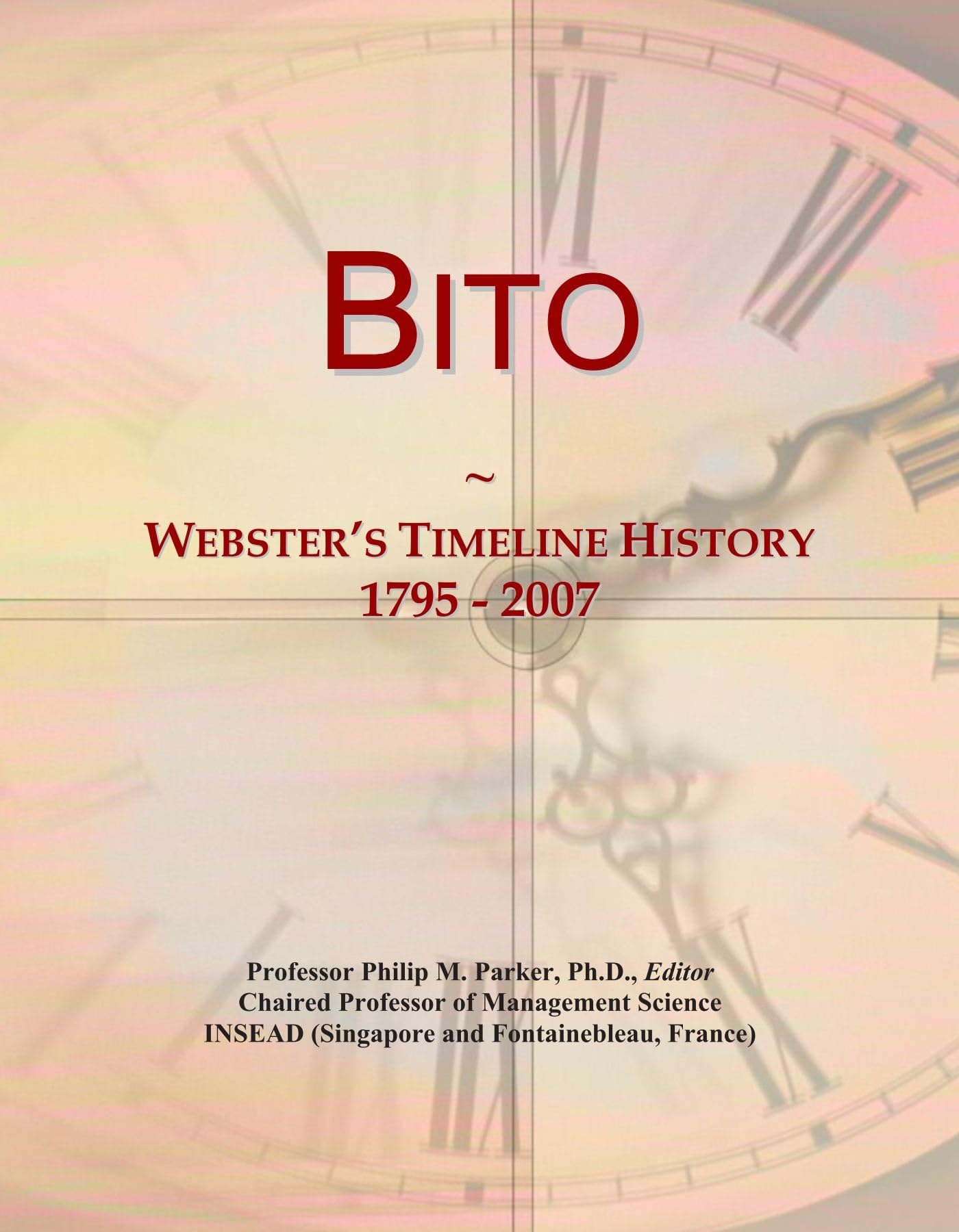 Bito: Webster's Timeline History, 1795 - 2007