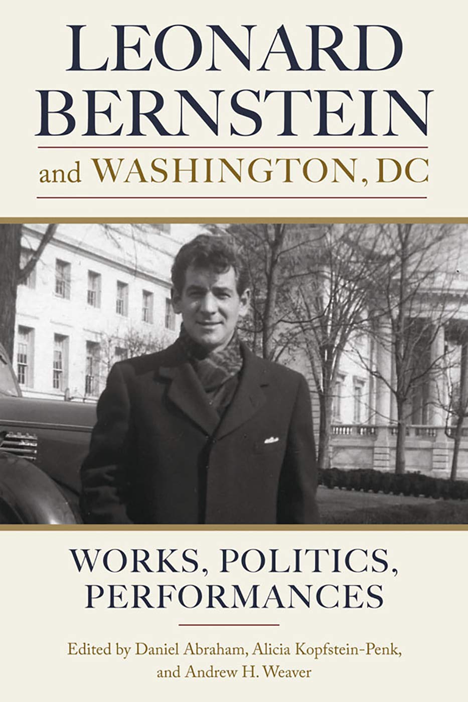 Livre historique Leonard Bernstein Washington DC œuvres et concerts politiques