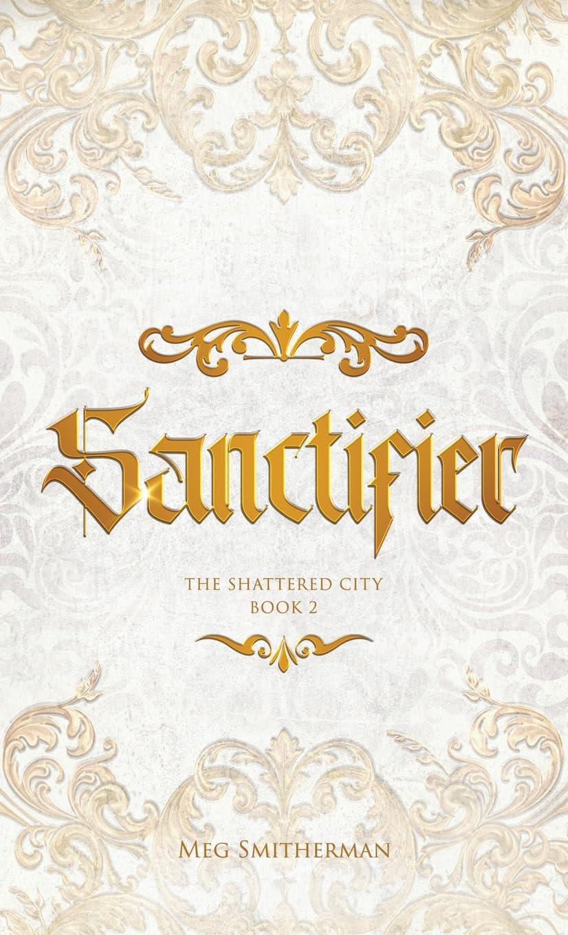 Sanctifier: 2 (The Shattered City)