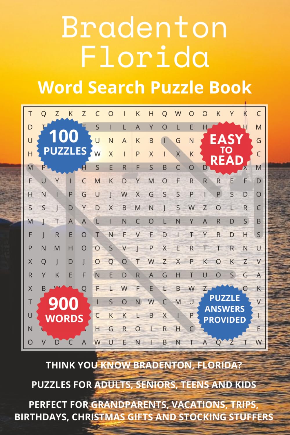 Bradenton Florida Word Search Puzzle Book: Think you know Bradenton, Florida? Puzzles for Adults, Seniors, Teens and Kids. Perfect for Grandparents, ... Christmas Gifts and Stocking Stuffers.