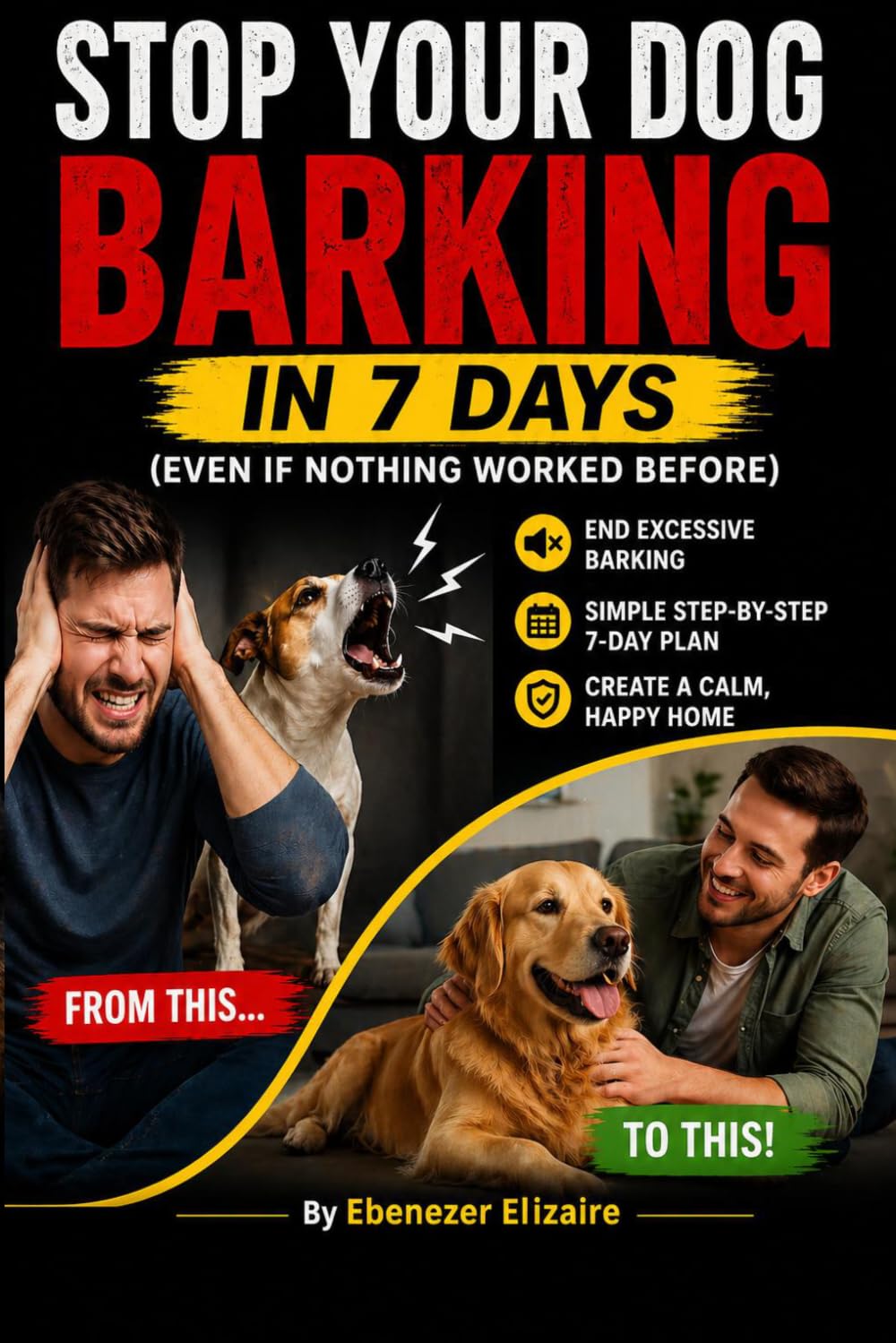 Stop your Dog Barking in 7 Days: A calm Dog a better life