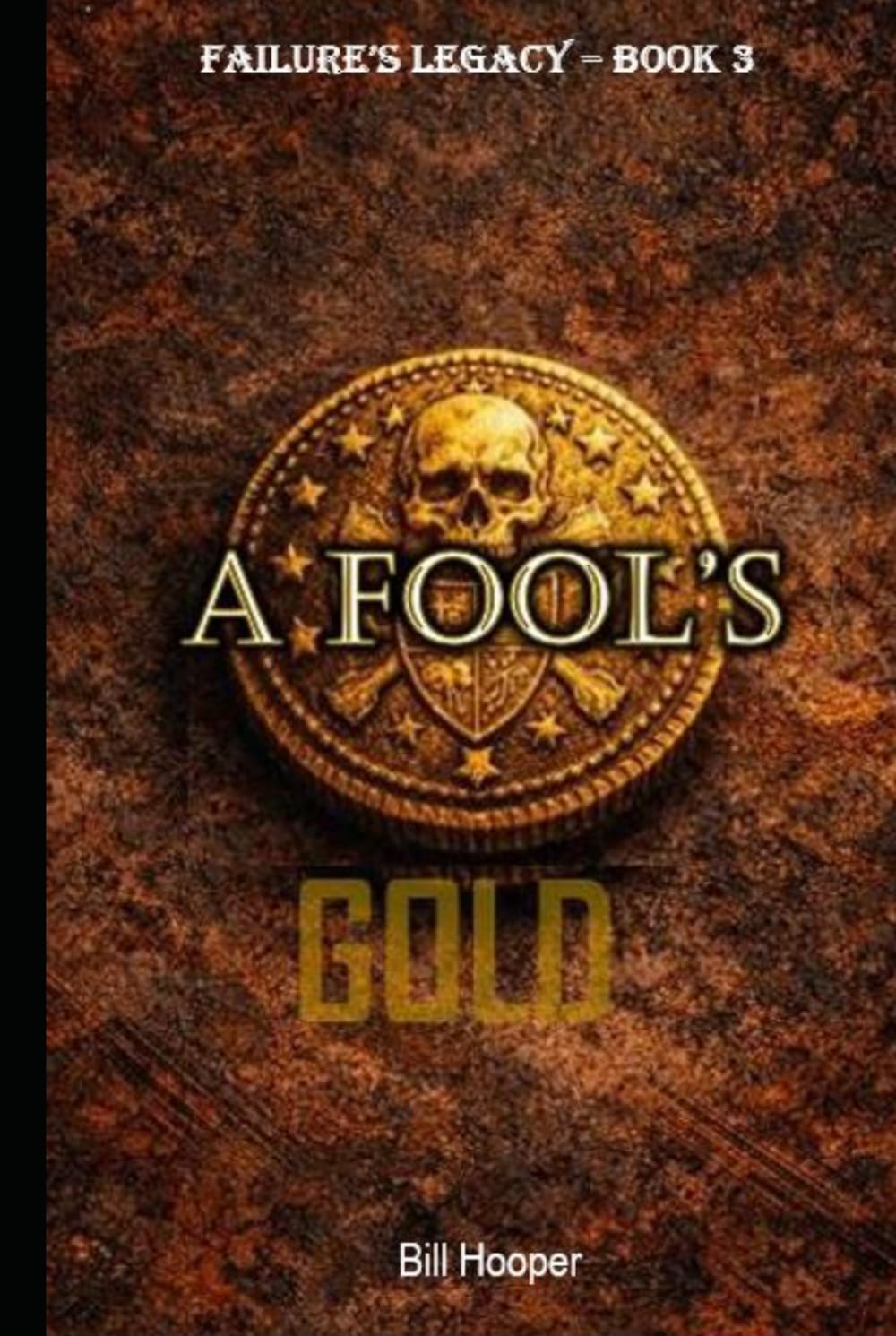 A Fool's Gold (Failure's Legacy)