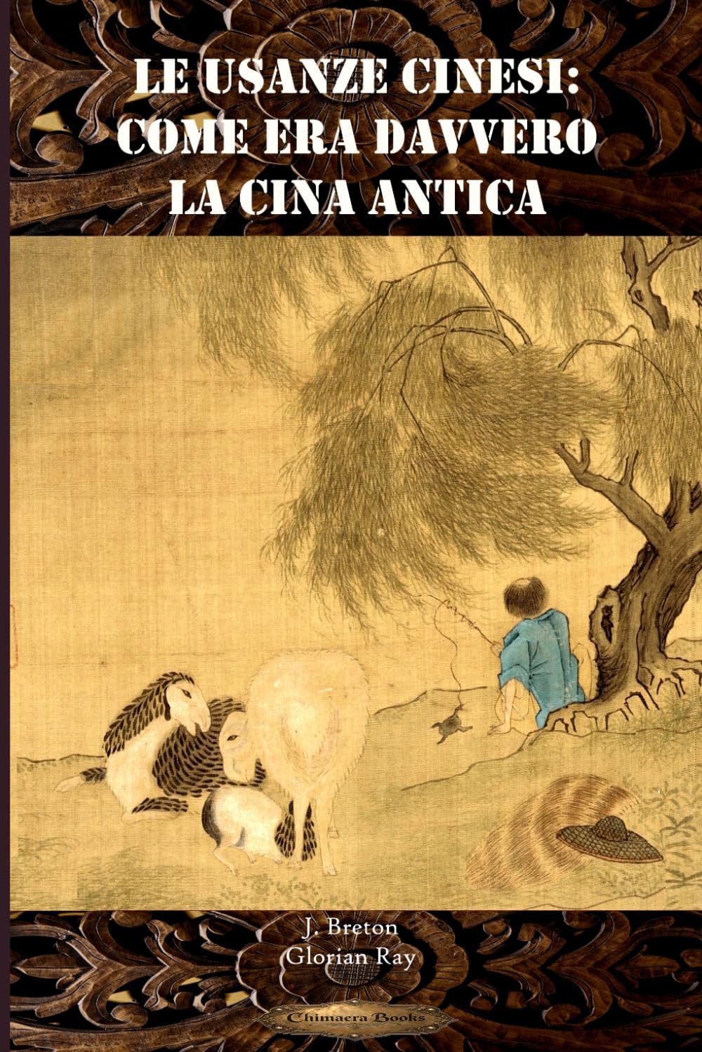 Le usanze cinesi: come era davvero la Cina antica (SERIE DI CULTURA ASIATICA)