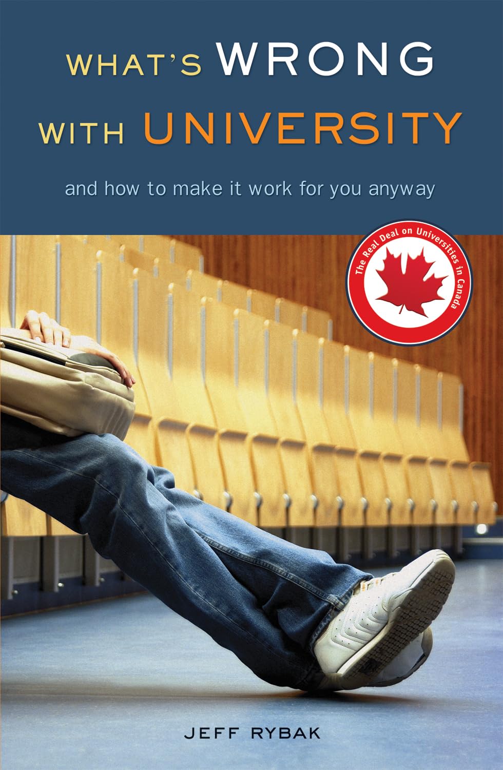 Buy What's Wrong With University: And How to Make it Work For You Anyway — BookShops.in