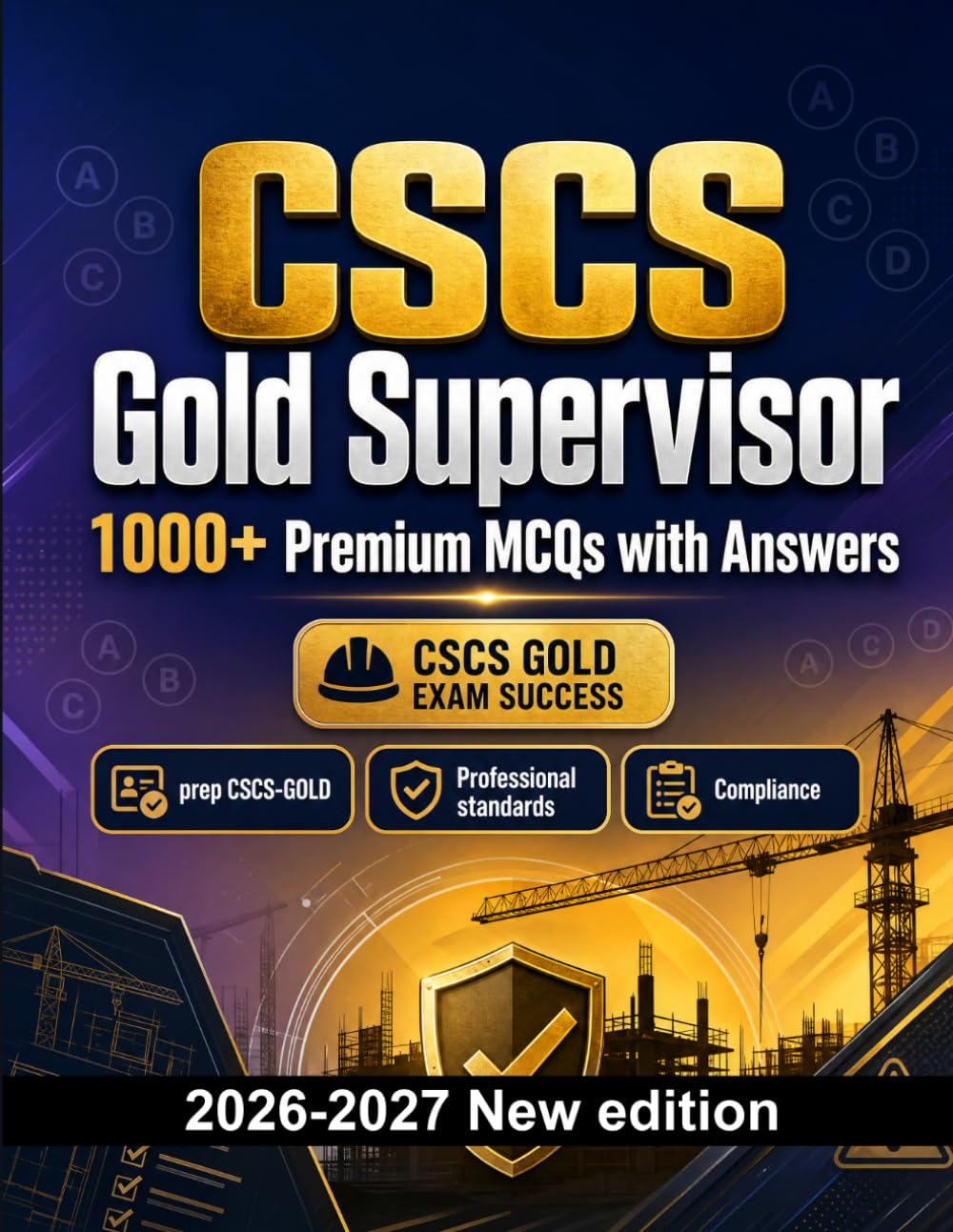CSCS Gold Supervisor : 1000 MCQ with Answers: Test prep CSCS-GOLD: MCQ Regulations, Professional standards, Compliance, Practice tests and mock papers to pass