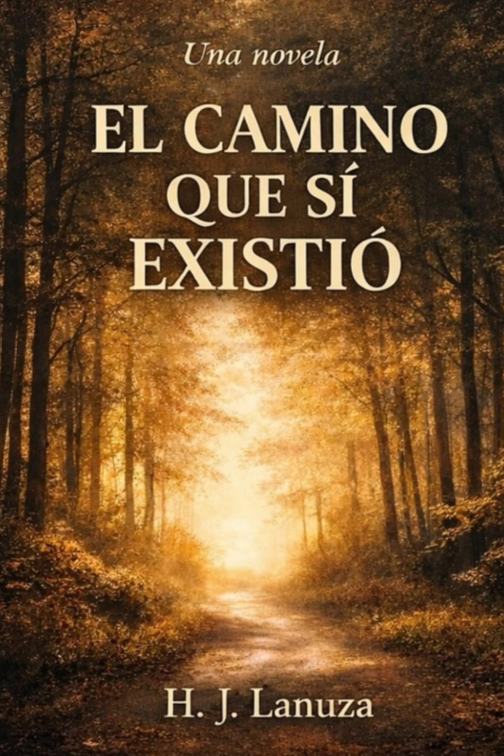 El camino que sí existió