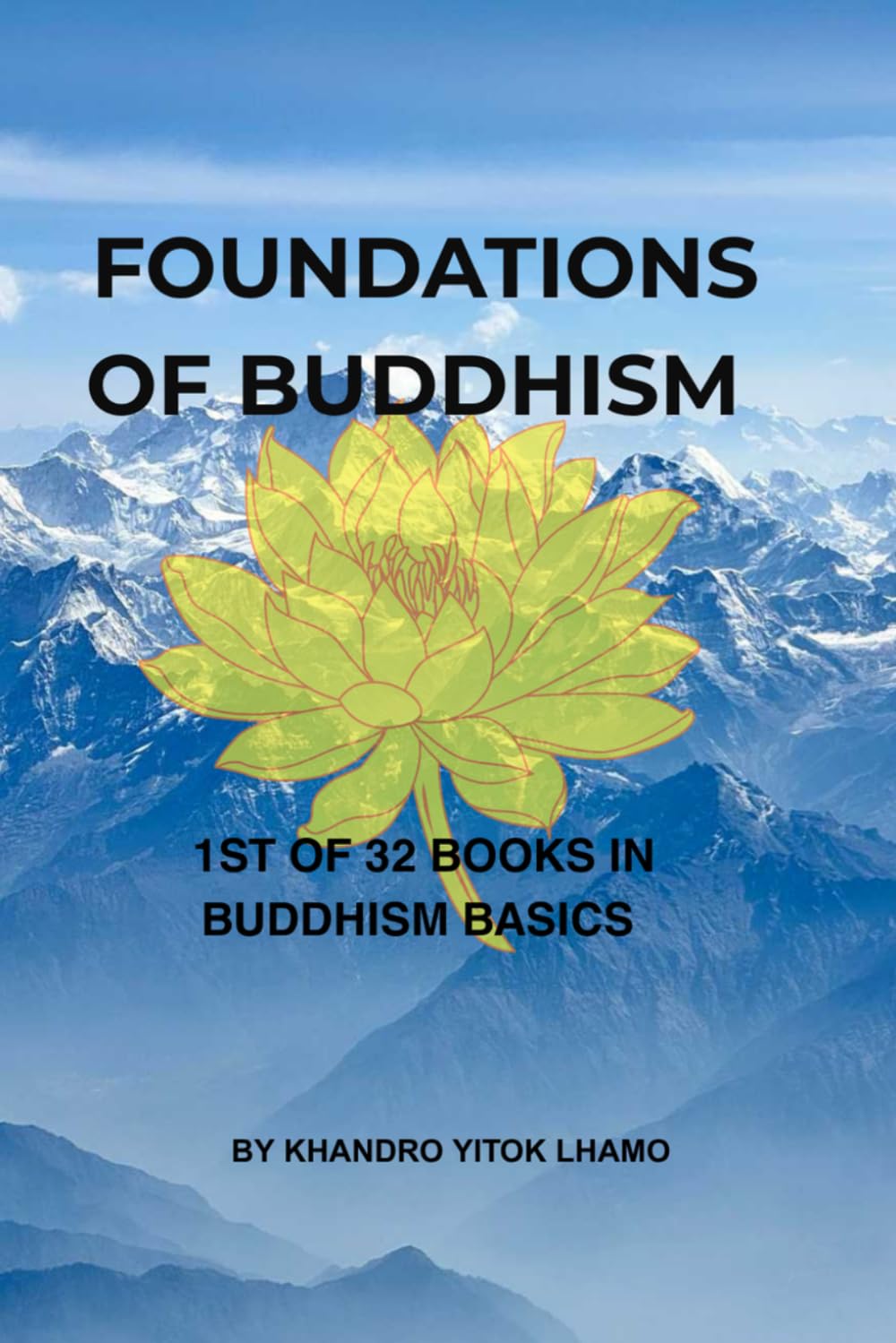 Foundations of Buddhism (Buddhism Basics)