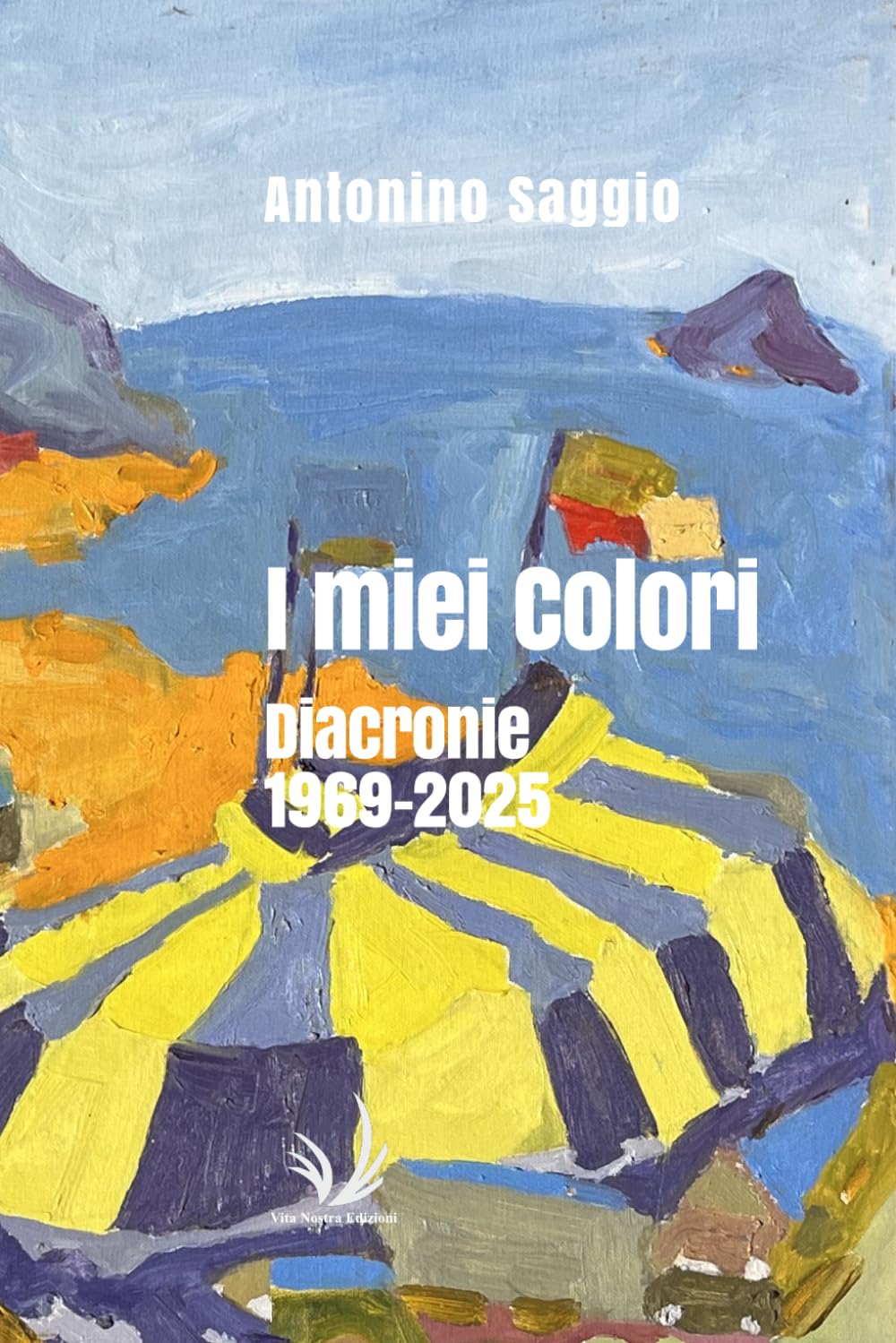 I miei colori: Diacronie 1969-2025