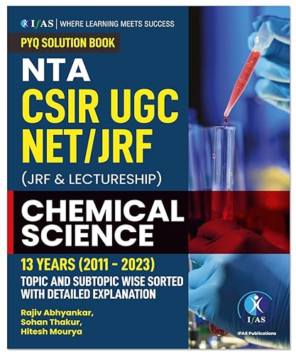 CSIR NET Chemical Science Chemistry Book Previous Year Questions Solved Papers | Latest Edition (2011-Dec 2023) - Topic wise Sorted PYQ for GATE &amp; SET Exams, -IFAS Publications
