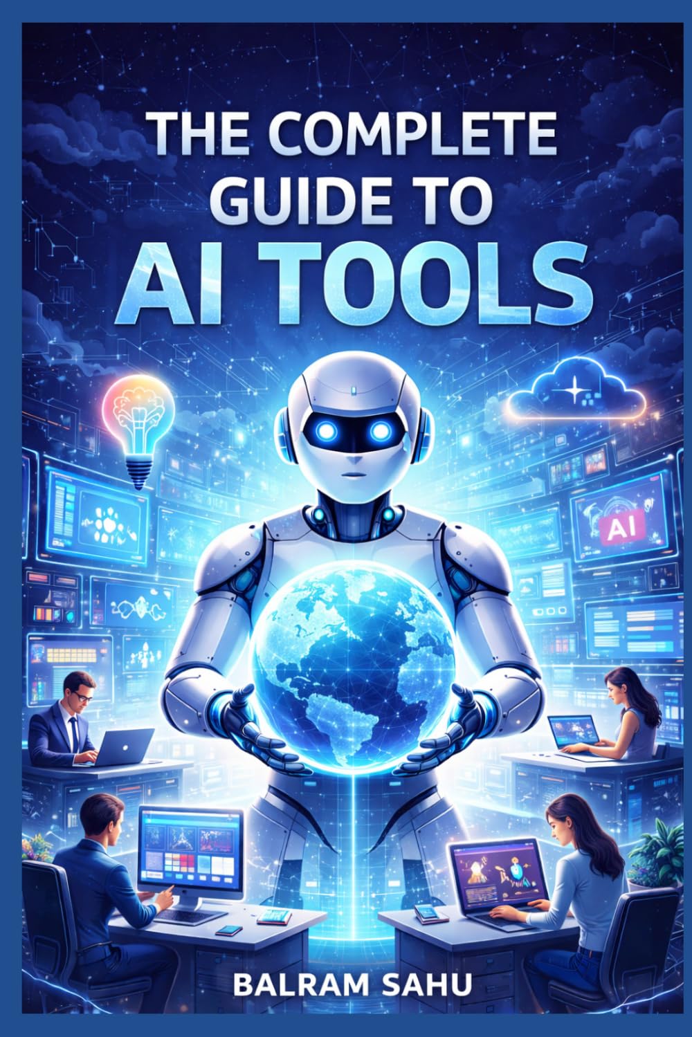 AI Tools Guide: A Complete Guide to the Best AI Tools for Work, Study, and Online Income