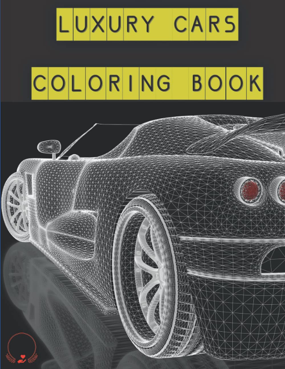 Luxury Cars Coloring Book: Awesome Sports Car Designs | Fast and Cool Supercars | For Kids & Adults