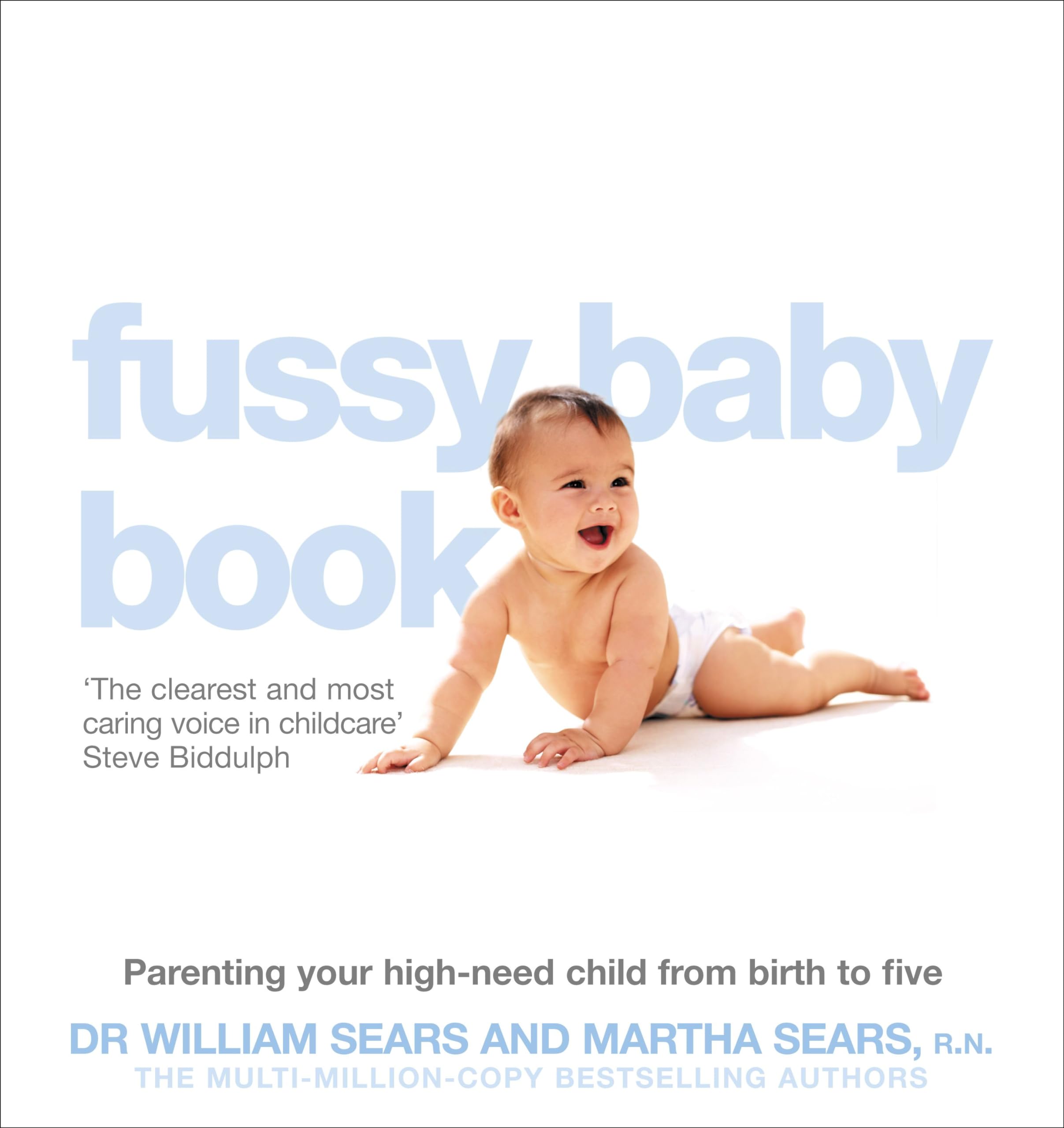 The Fussy Baby Book Parenting your highneed child  by William Sears PAPERBACK