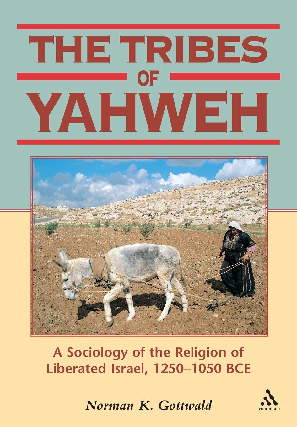 Tribes of Yahweh: A Sociology of the Religion of Liberated Israel, 1250 ...