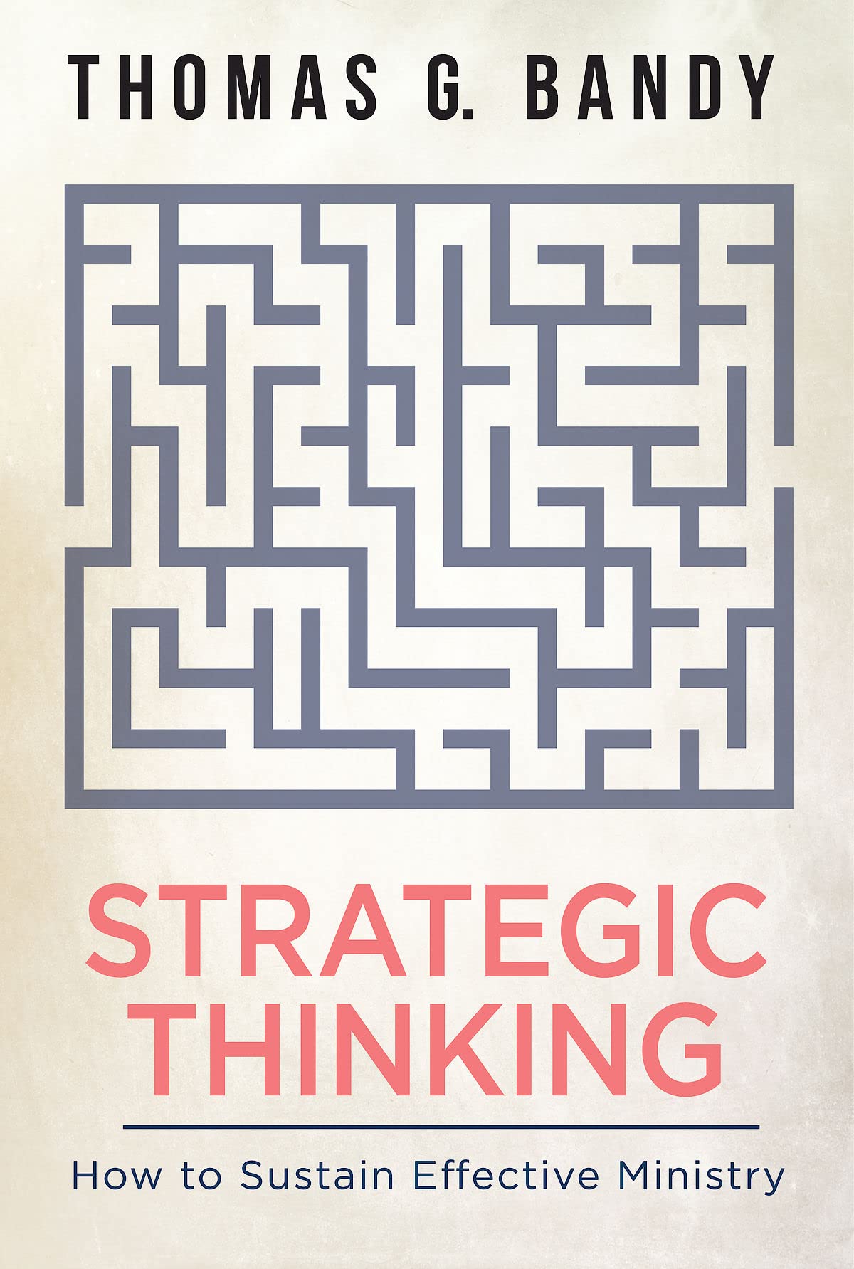 Buy Strategic Thinking: How to Sustain Effective Ministry — BookShops.in