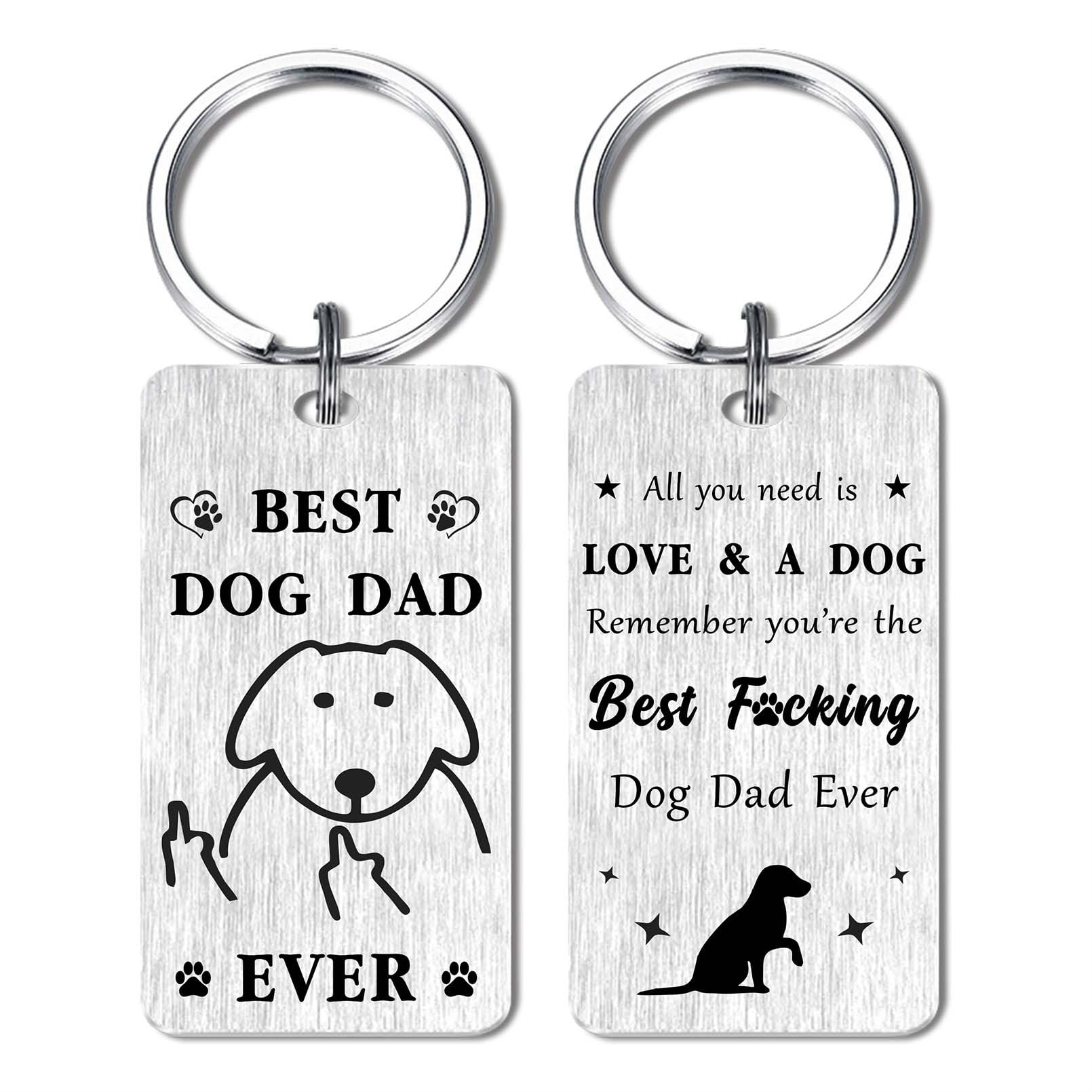 Gifts for Dog Dad Father's Day from the Dog Father Lover Birthday Easter Wedding Christmas Keychain Gift