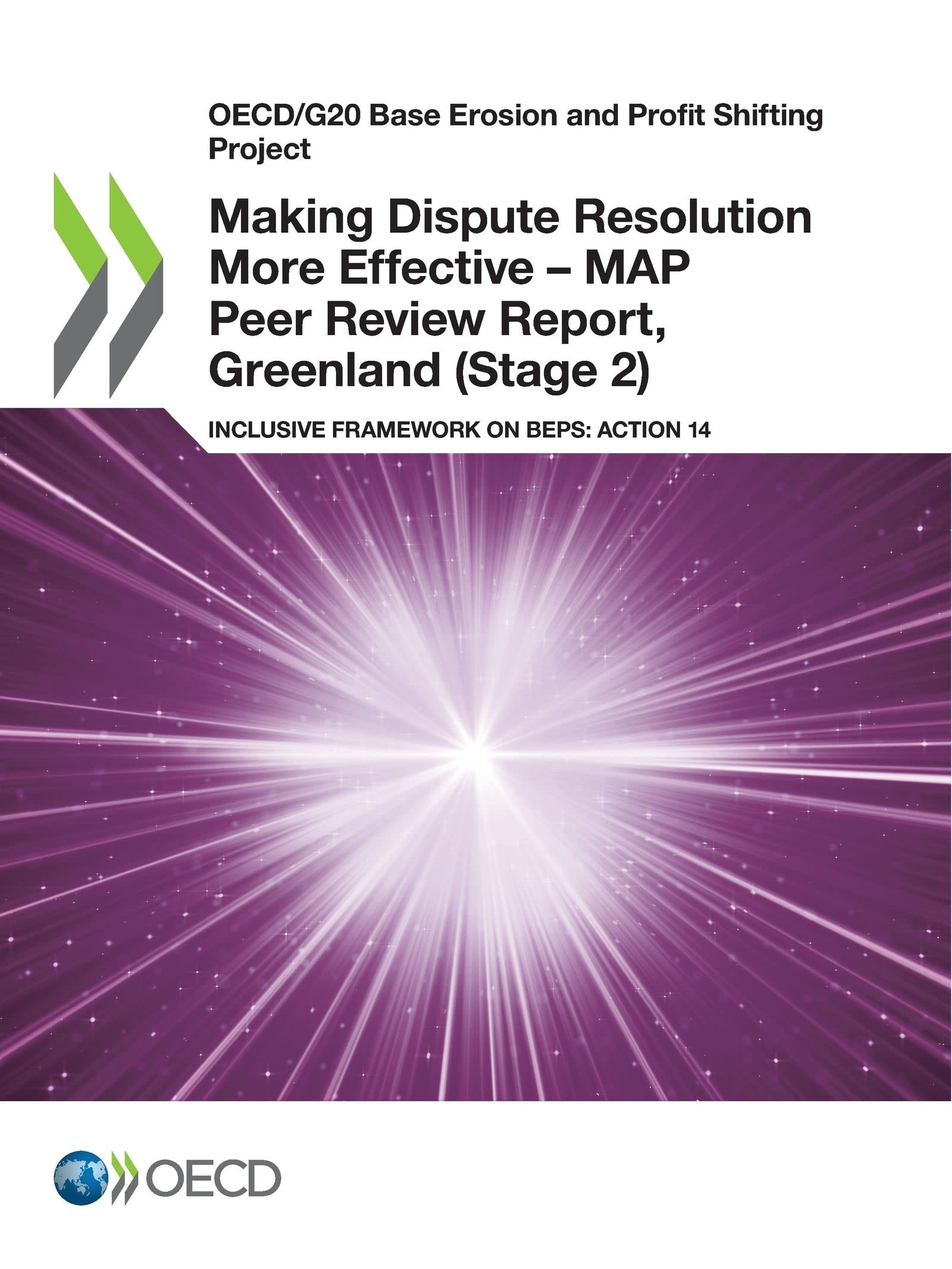 Oecd/G20 Base Erosion and Profit Shifting Project Making Dispute Resolution More Effective - Map Peer Review Report, Greenland (Stage 2) Inclusive Framework on Beps: Action 14