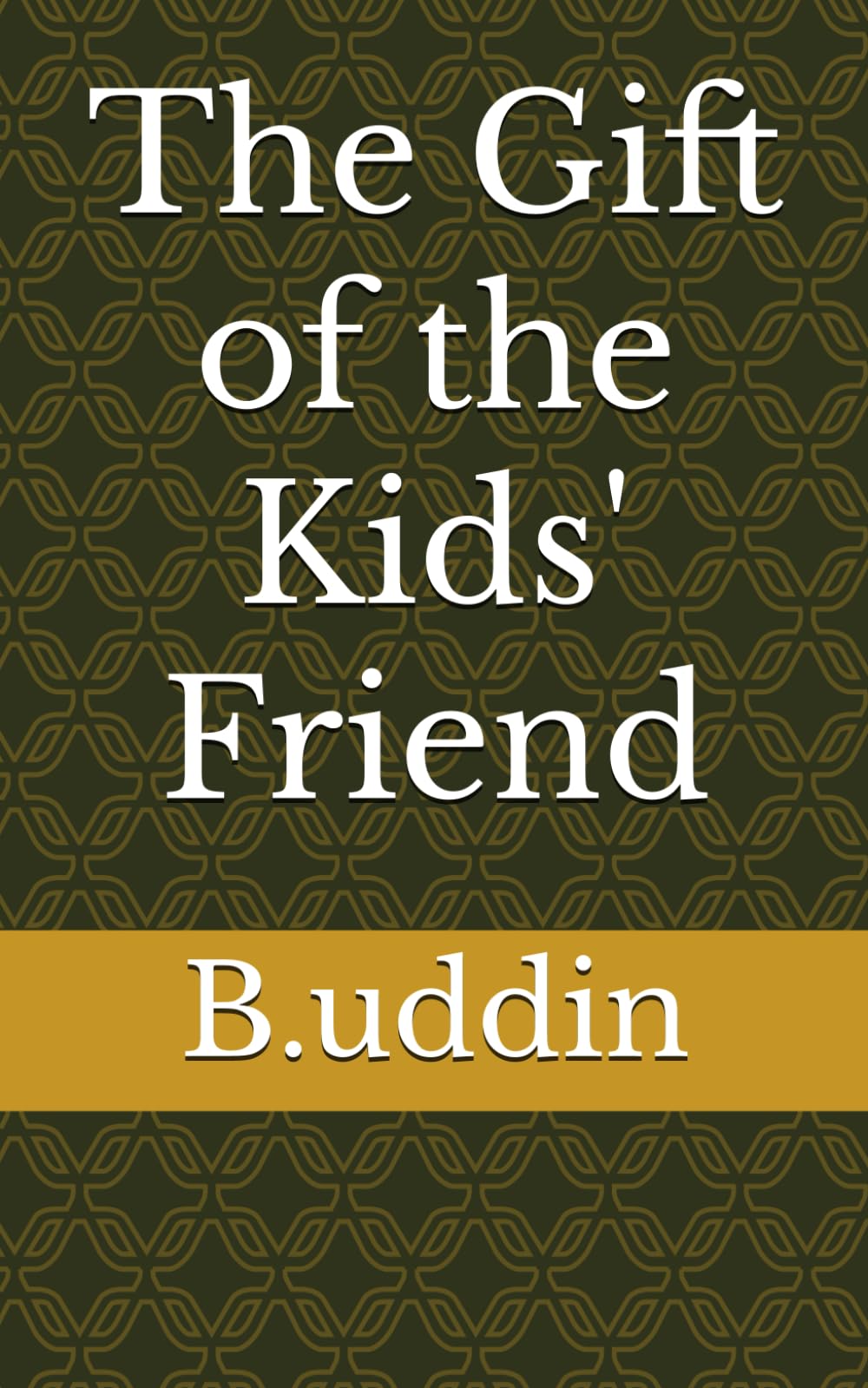 The Gift of the Kids' Friend
