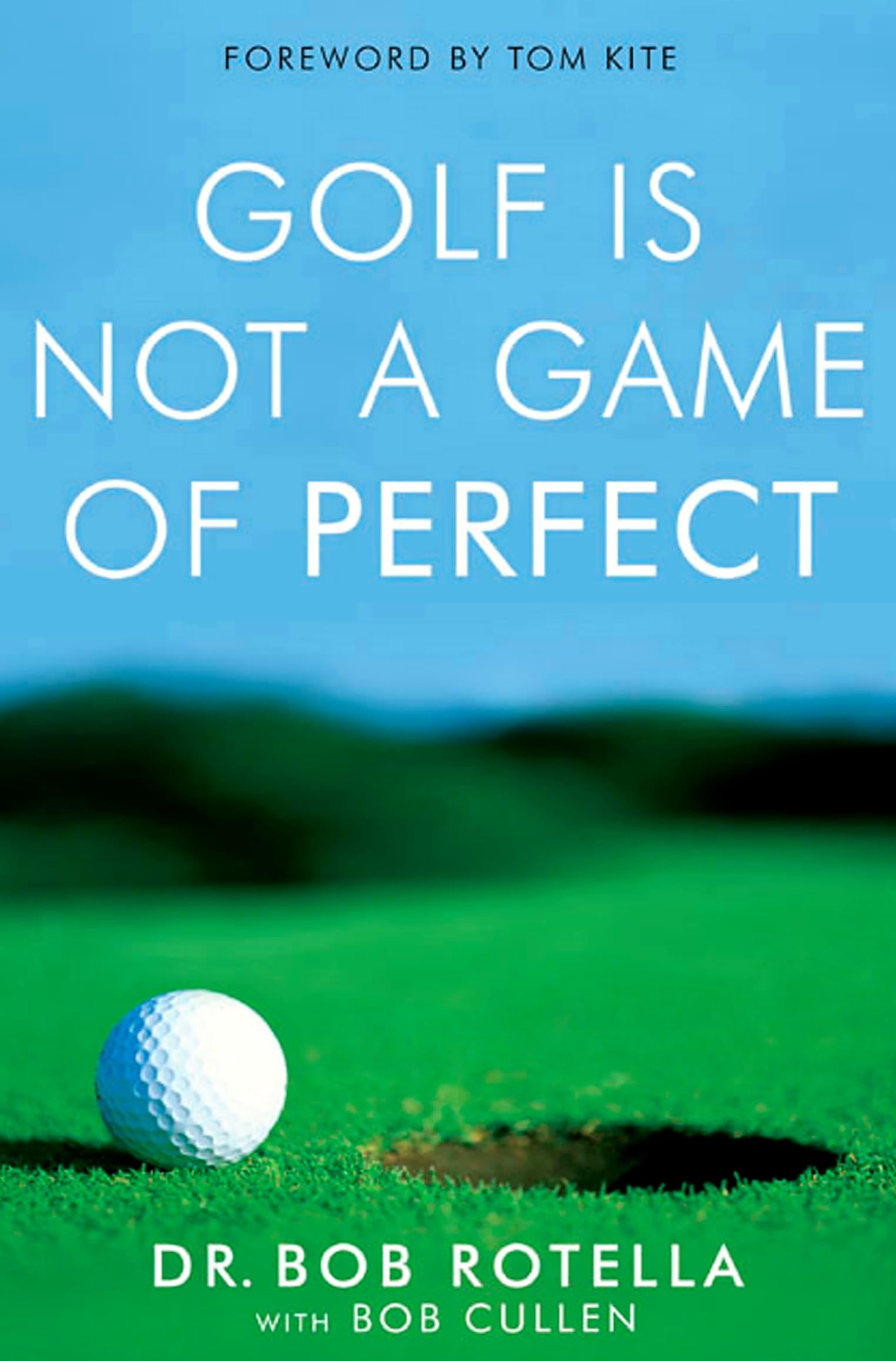 Golf Is Not A Game Of Perfect