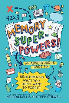 Memory Superpowers! An Adventurous Guide to Remembering What You Dont Want to Forget