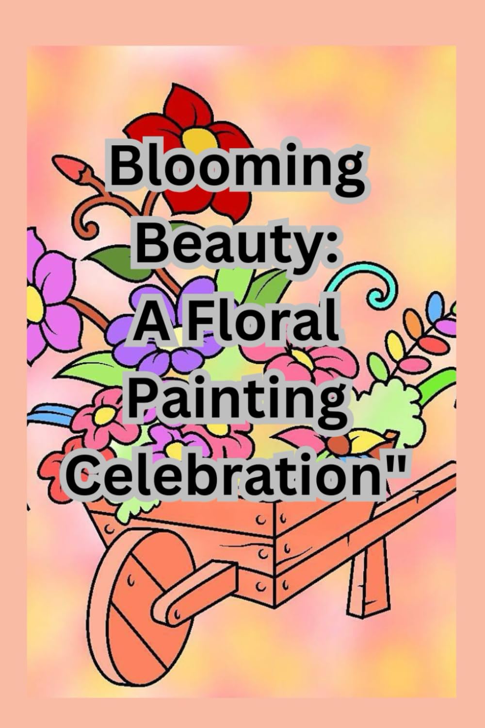 Blooming Beauty: A Floral Painting Celebration"