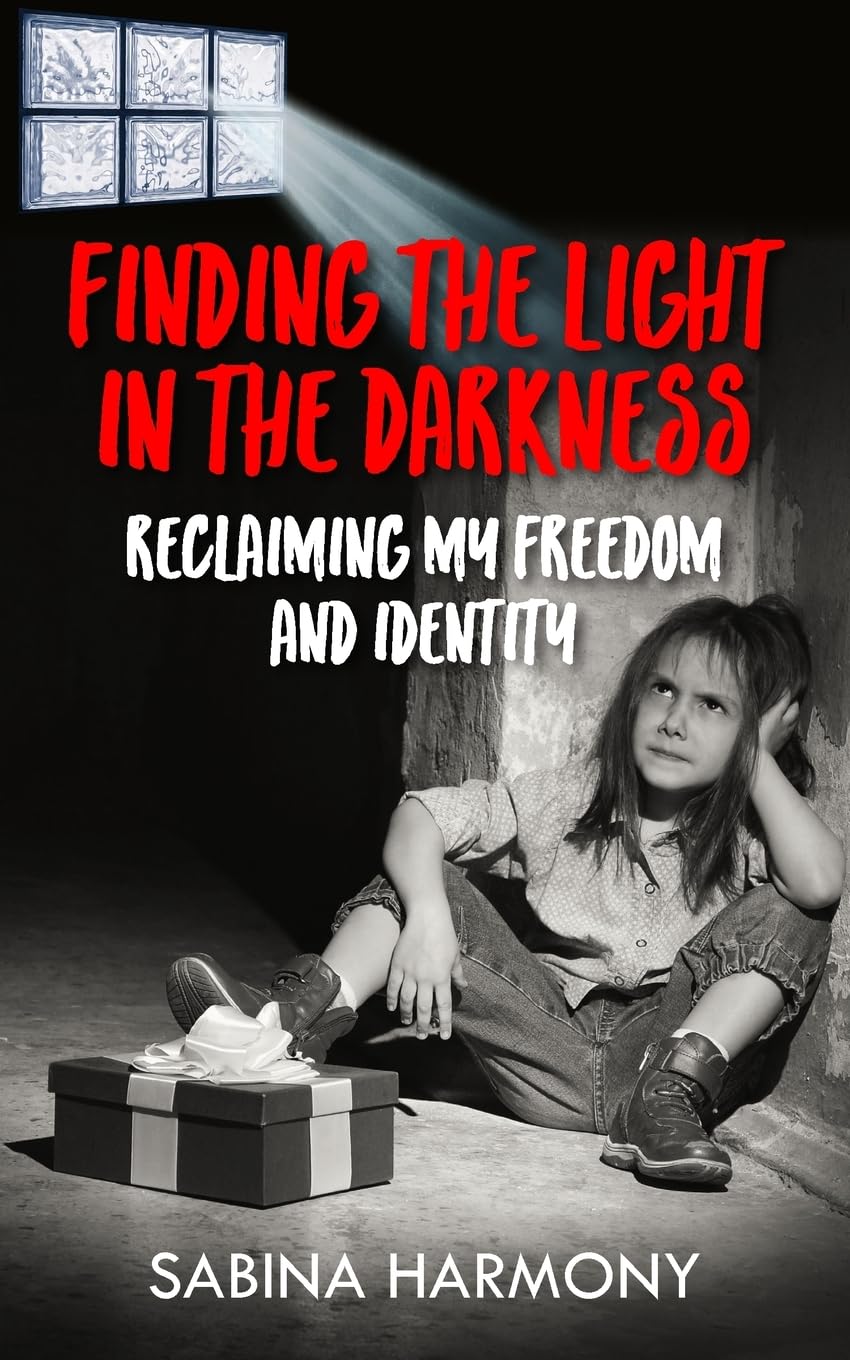 Finding the Light in the Darkness: Reclaiming My Freedom and Identity