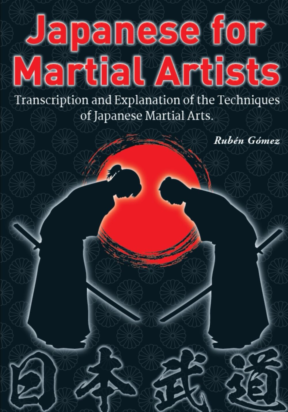 Japanese for Martial Artists: Transcription and Explanation of the Techniques of Japanes Martial Arts