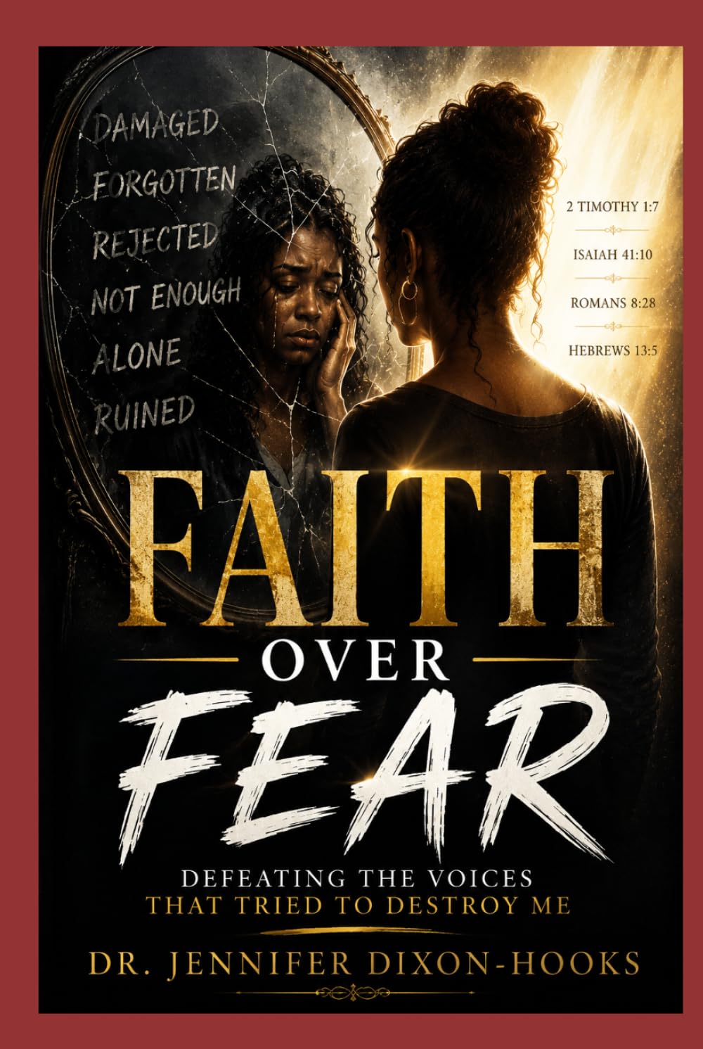 Faith Over Fear: Defeating the Voices That Tried to Destroy Me