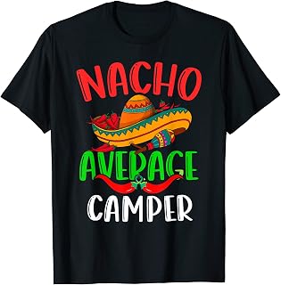Nacho Average Camper Mexican Funny Cinco de Mayo T-Shirt