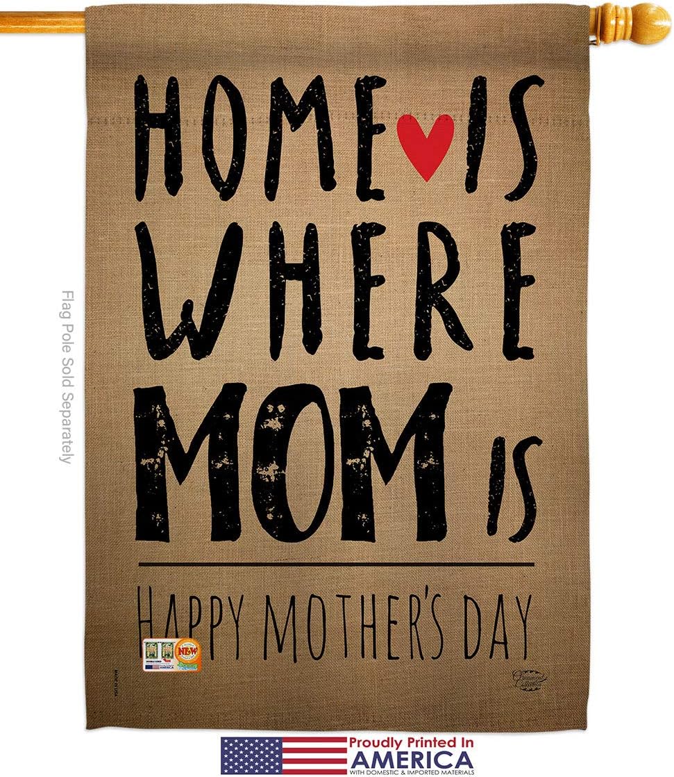 Home is Where Mom House Flag Dowel Set Family Mother Day Mama Grandma Love Flowers Parent Sibling Relatives Grandparent Small Decorative Gift Yard Banner Made In USA 28 X 40
