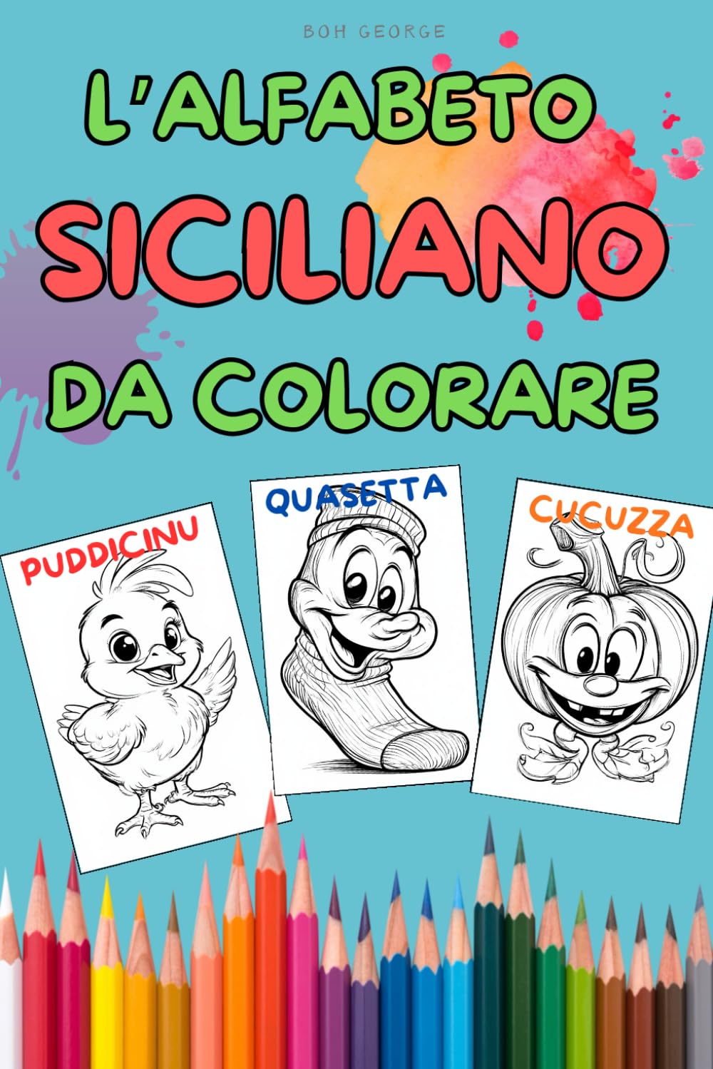 L'alfabeto siciliano da colorare: Colora impara e scopri la lingua siciliana
