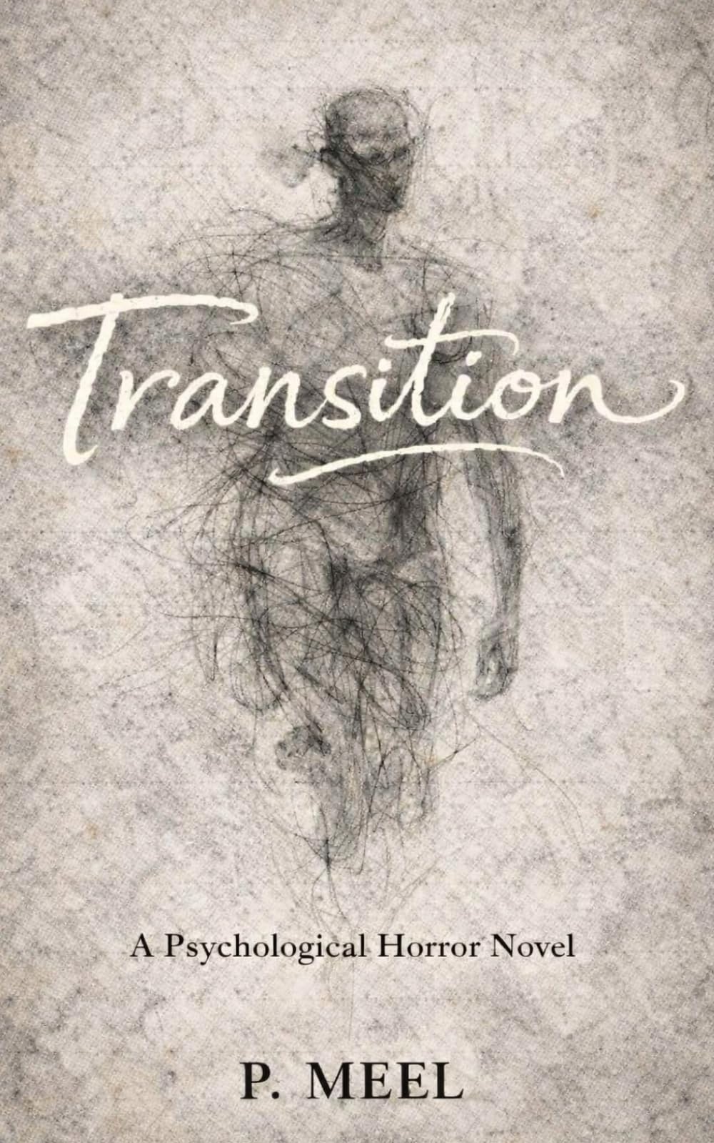 TRANSITION: A Psychological Horror Novel