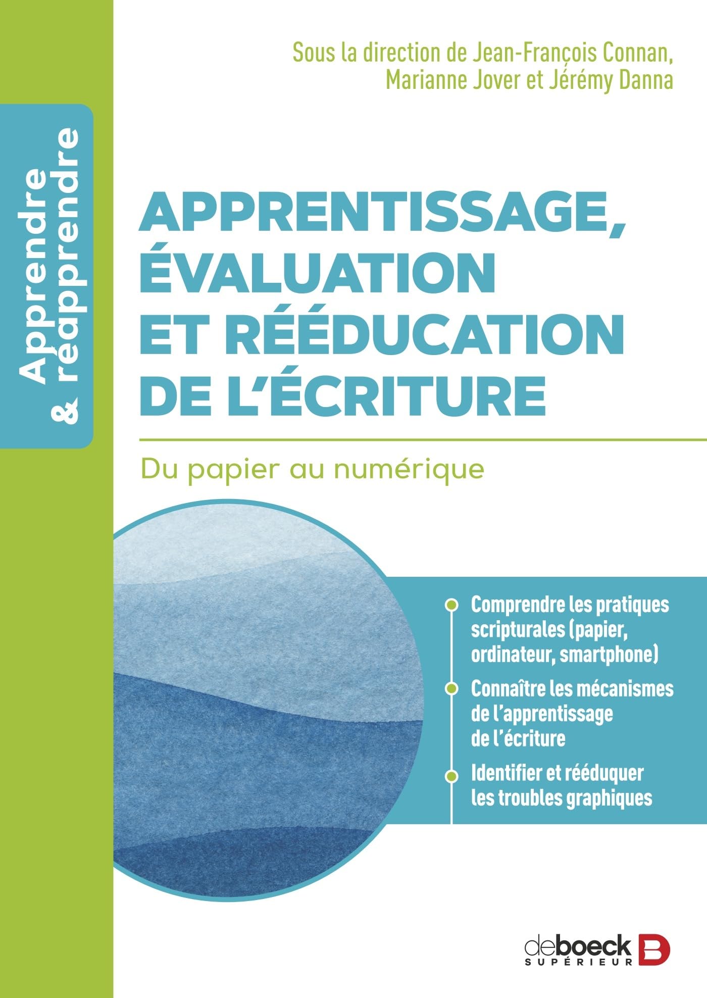 Apprentissage, évaluation et rééducation de l’écriture: Du papier au numérique