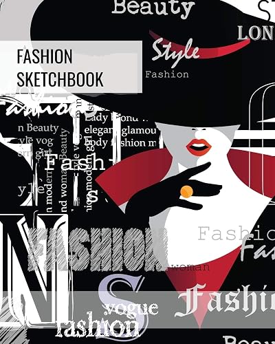 Fashion Sketchbook: Blank Female Figure Templates To Design &amp; Create, Drawing &amp; Sketching, Artist, Fashionista &amp; Designers Gift, Sketch Book, Art Notebook