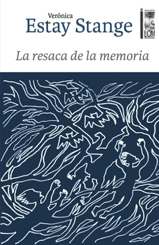 La resaca de la memoria: Herencias de la dictadura