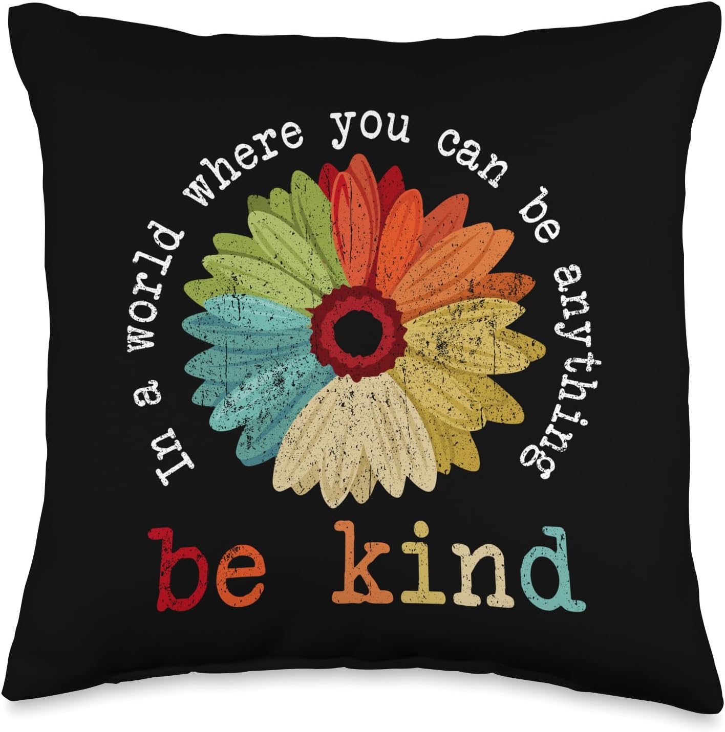 In A World Where You Can Be Anything Be Kind Kindness Gift Throw Pillow
